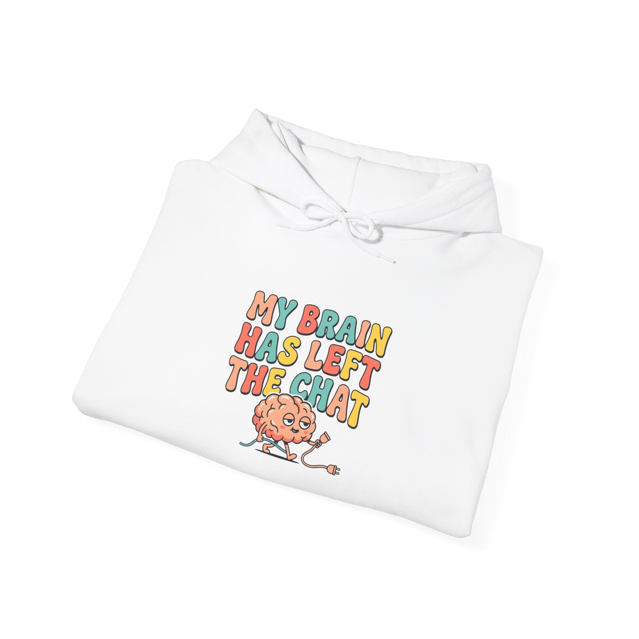 My Brain Has Left The Chat Hoodie | mental health humor, retro wavy text