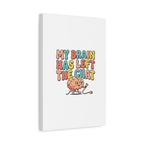 My Brain Has Left The Chat Canvas | mental health humor, wellness sarcasm