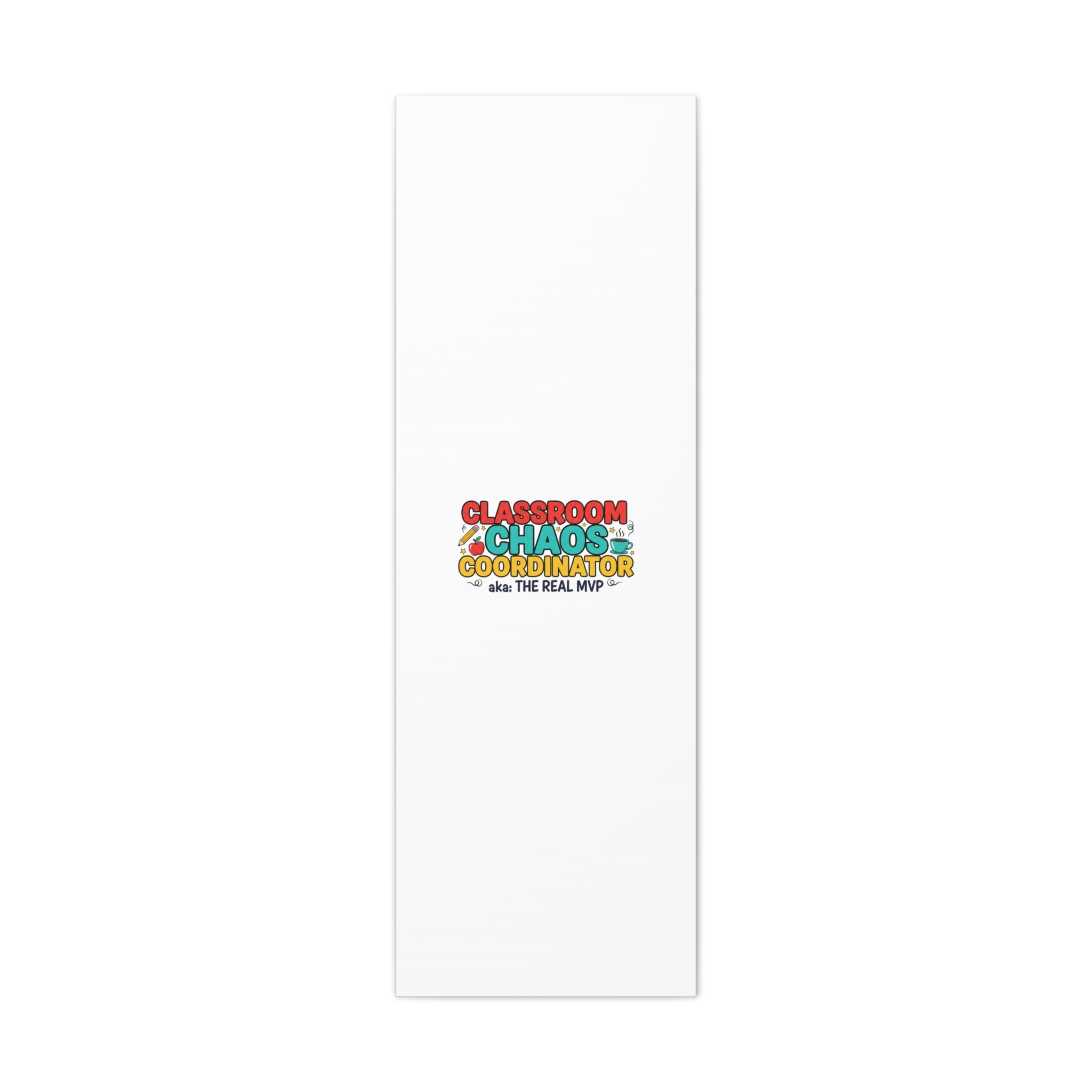 Classroom Chaos Coordinator Canvas | Teacher Appreciation, Teacher Life
