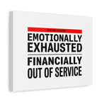 Emotionally Exhausted Financially Out of Service Canvas | cost of living crisis, receipt aesthetic
