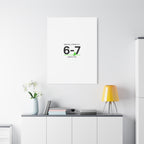 Mental Stability 6-7 Canvas | 67 Meme, Absurdist Humor
