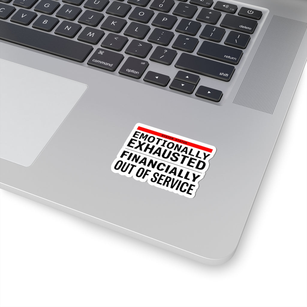 Emotionally Exhausted Financially Out of Service Sticker | cost of living crisis, budget humor