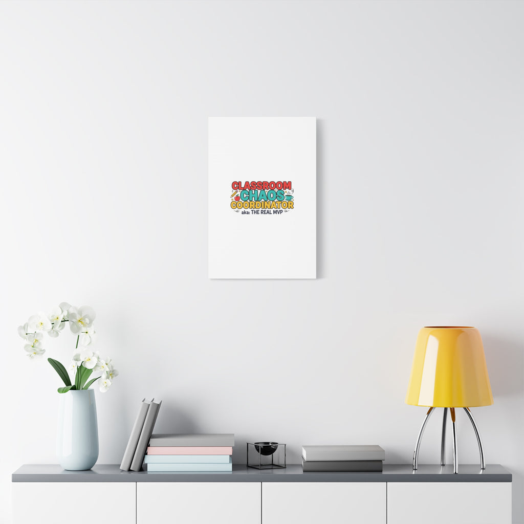 Classroom Chaos Coordinator Canvas | Teacher Appreciation, Teacher Life