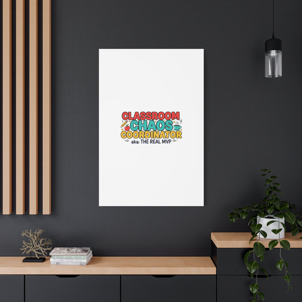 Classroom Chaos Coordinator Canvas | Teacher Appreciation, Teacher Life